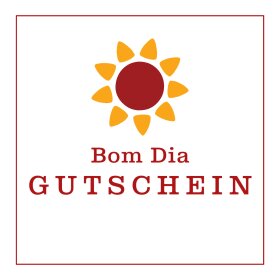 Bom Dia Geschenkgutschein